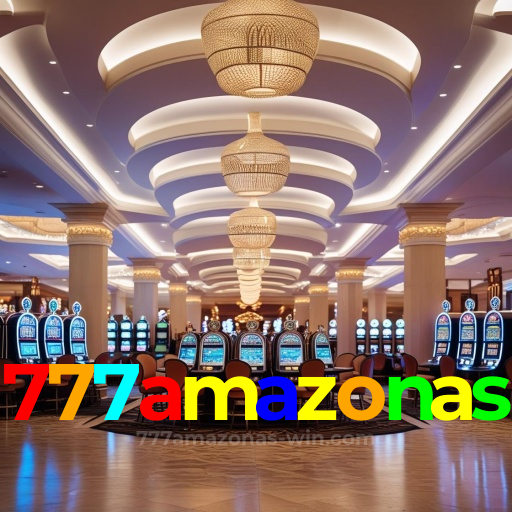 Por Que Escolher o Cassino do 777amazonas