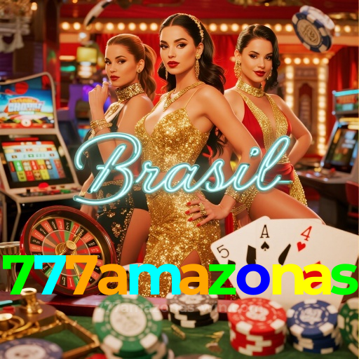 Por Que Escolher o 777amazonas?